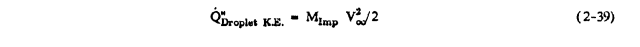 Equation 2-39. Q"DropletKE = M"Imp V∞^2 / 2